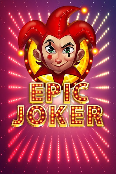 Epic Joker бесплатная демо игра онлайн казино | Покер Дом