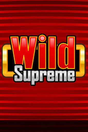 Wild Supreme бесплатная демо игра онлайн казино | Покер Дом